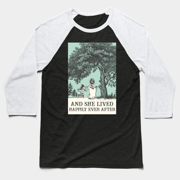 And She Lived Happily Ever After Baseball T-Shirt by Danielle Shipp